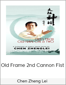 Chen Zheng Lei - Old Frame 2nd Cannon Fist