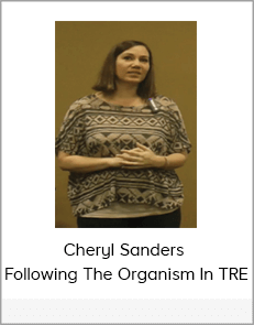 Cheryl Sanders - Following The Organism In TRE