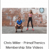 Chris Miller - PrimalThenics Membership Site Videos