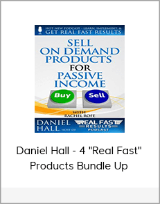 Daniel Hall - 4 "Real Fast" Products Bundle Up