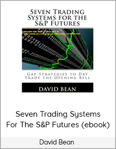 David Bean - Seven Trading Systems For The S&P Futures (ebook)