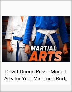 David-Dorian Ross - Martial Arts for Your Mind and Body