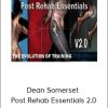 Dean Somerset - Post Rehab Essentials 2.0