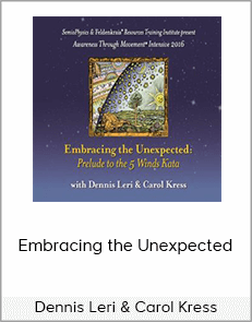 Dennis Leri & Carol Kress - Embracing the Unexpected