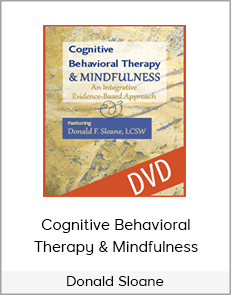 Donald Sloane - Cognitive Behavioral Therapy & Mindfulness