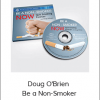 Doug O'Brien - Be A Non-Smoker