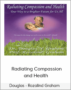 Douglas - Rozalind Graham - Radiating Compassion and Health