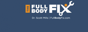 Dr. Scott Mills - Full Body Fix