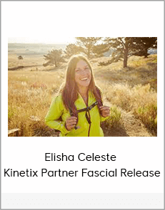 Elisha Celeste - Kinetix Partner Fascial Release