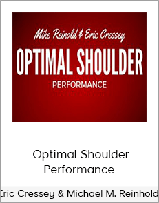 Eric Cressey & Michael M. Reinhold - Optimal Shoulder Performance