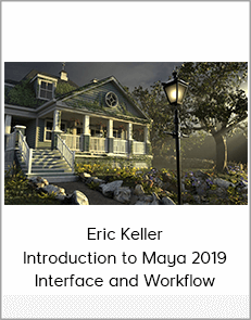 Eric Keller- Introduction to Maya 2019 - Interface and Workflow