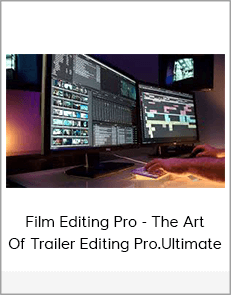 Film Editing Pro - The Art Of Trailer Editing Pro.Ultimate