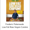 Frederic Patenaude - Low Fat Raw Vegan Cuisine