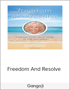 Freedom And Resolve - Gangaji