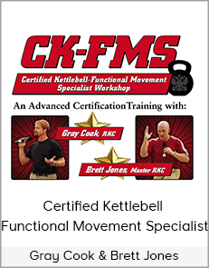 Gray Cook & Brett Jones - Certified Kettlebell - Functional Movement Specialist