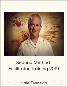 Hale Dwoskin - Sedona Method - Facilitator Training 2019