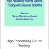 High Probability Option Trading - Seasonal Straddles