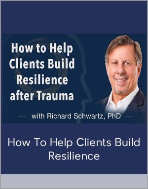 How To Help Clients Build Resilience