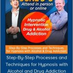 Hypnotic Intervention : Step-By-Step Processes and Techniques for Hypnosis with Alcohol and Drug Addiction