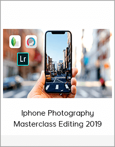 Iphone Photography Masterclass Editing 2019