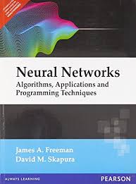 James A.Freeman & David M.Skapura & Neural Networks - Algorithms, Applications And Programming Techniques