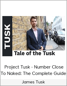 James Tusk - Project Tusk - Number Close To Naked: The Complete Guide