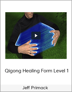 Jeff Primack - Qigong Healing Form Level 1