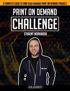 Joe Robert - The Print On Demand Challenge