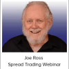 Joe Ross - Spread Trading Webinar