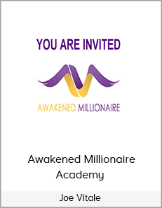 Joe Vitale - Awakened Millionaire Academy