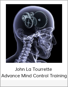 John La Tourrette - Advance Mind Control Training