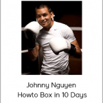 Johnny Nguyen - Howto Box in 10 Days