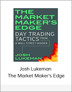 Josh Lukeman - The Market Maker's Edge