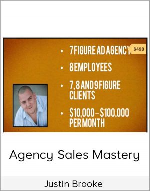 Justin Brooke - Agency Sales Mastery