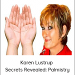 Karen Lustrup - Secrets Revealed: Palmistry