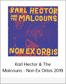 Karl Hector & The Malcouns - Non Ex Orbis 2019