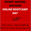 Kat Loterzo - Money Making Machine Online Bootcamp Day