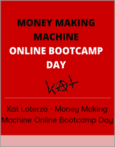 Kat Loterzo - Money Making Machine Online Bootcamp Day