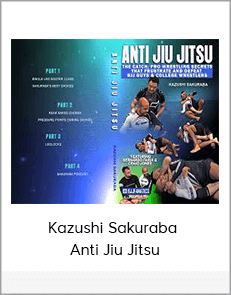 Kazushi Sakuraba - Anti Jiu Jitsu