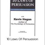 Kevin Hogan - 10 Laws Of Persuasion