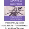 Koei Kuwahara - Traditional Japanese Acupuncture - Fundamentals of Meridian Therapy