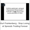 Kurt Frankenberg - Stop Losing at Spreads Trading Forever