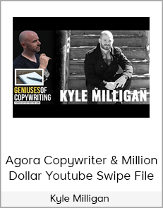 Kyle Milligan - Agora Copywriter & Million Dollar Youtube Swipe File