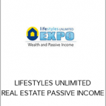 LIFESTYLES UNLIMITED REAL ESTATE PASSIVE INCOME