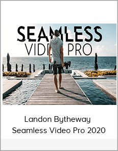 Landon Bytheway - Seamless Video Pro 2020