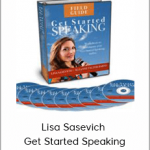 Lisa Sasevich - Get Started Speaking