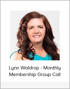 Lynn Waldrop - Monthly Membership Group Call