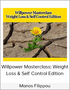 Manos Filippou - Willpower Masterclass: Weight Loss & Self Control Edition