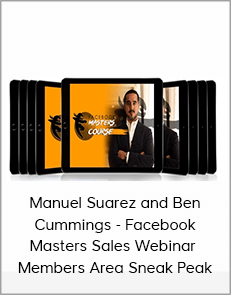 Manuel Suarez and Ben Cummings - Facebook Masters Sales Webinar + Members Area Sneak Peak