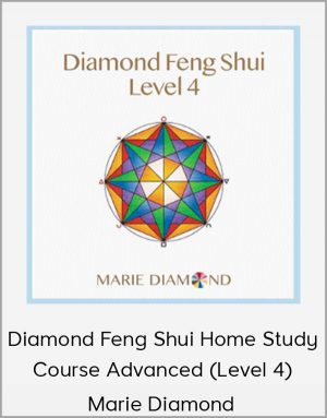 Marie Diamond - Diamond Feng Shui Home Study Course Advanced (Level 4)